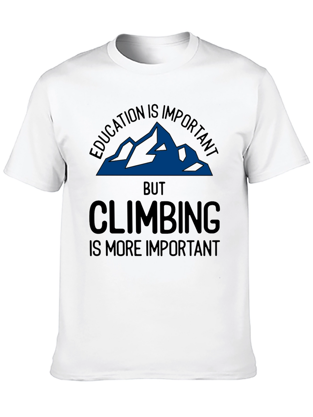 Education vs Climbing T-Shirt