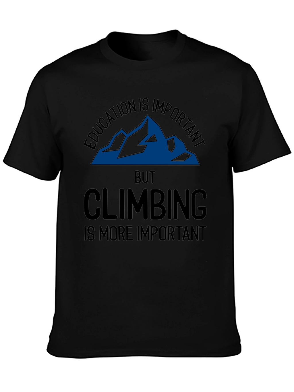Education vs Climbing T-Shirt