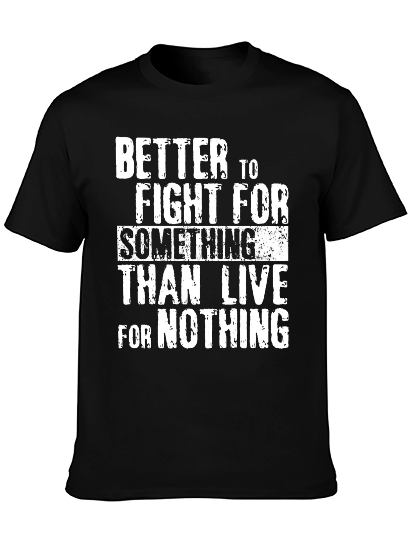 Motivational Fight for Something Graphic Tee - Black