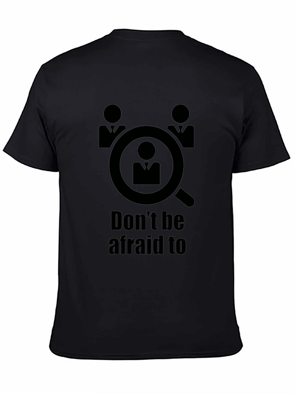 Dont Be Afraid to be Searched T-Shirt
