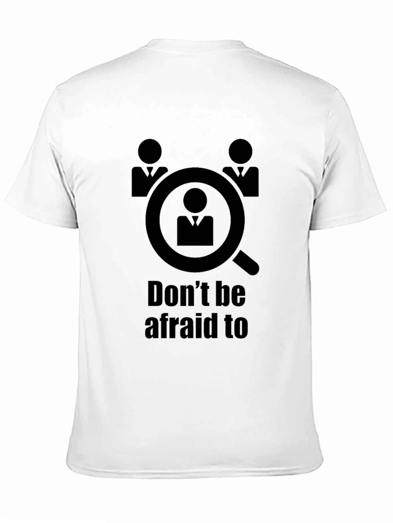 Dont Be Afraid to be Searched T-Shirt