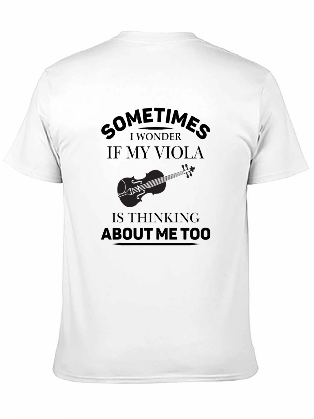 Viola Player Humor T-Shirt - Sometimes I Wonder