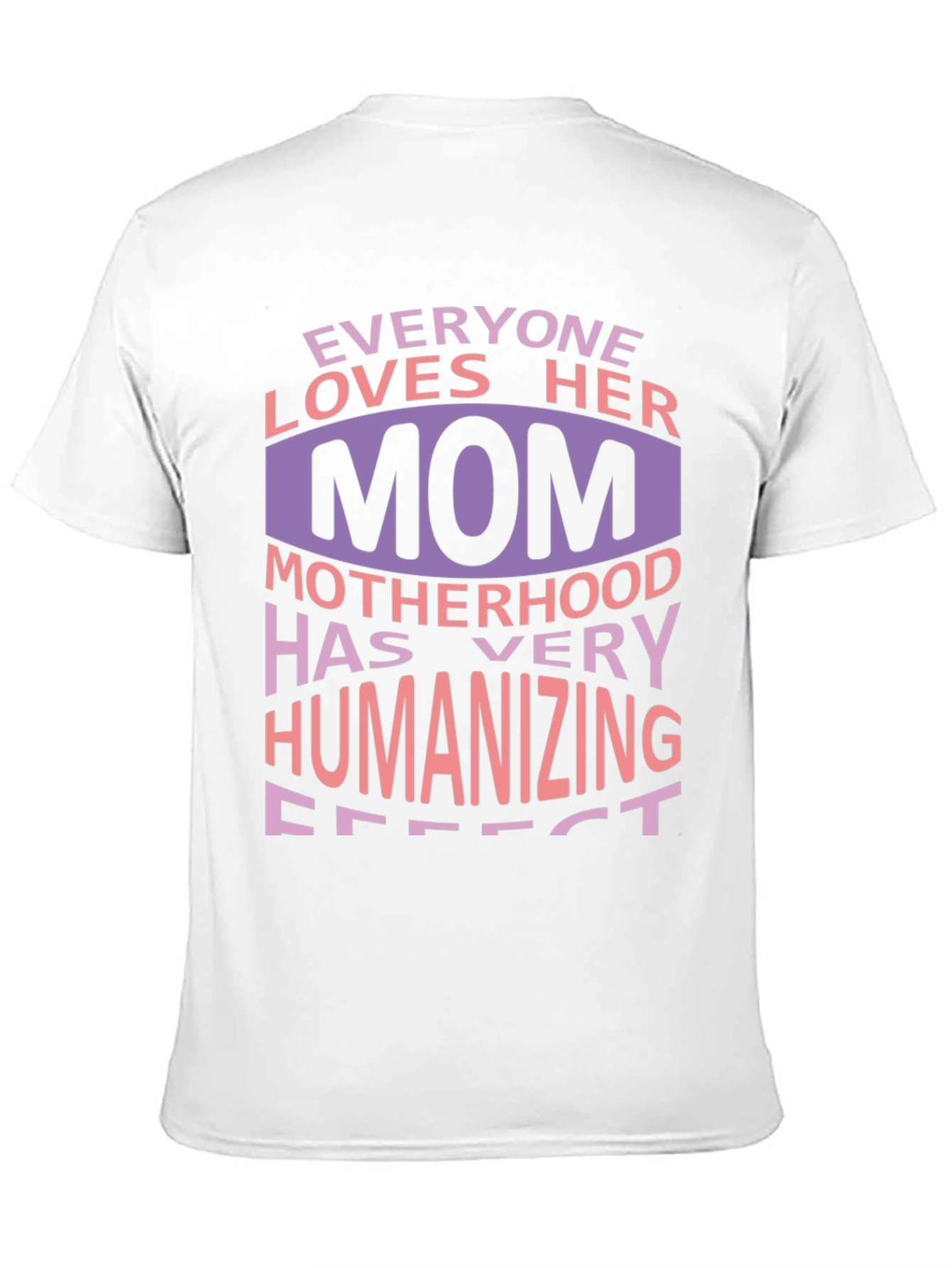 Everyone Loves Her Mom T-Shirt - Mothers Day
