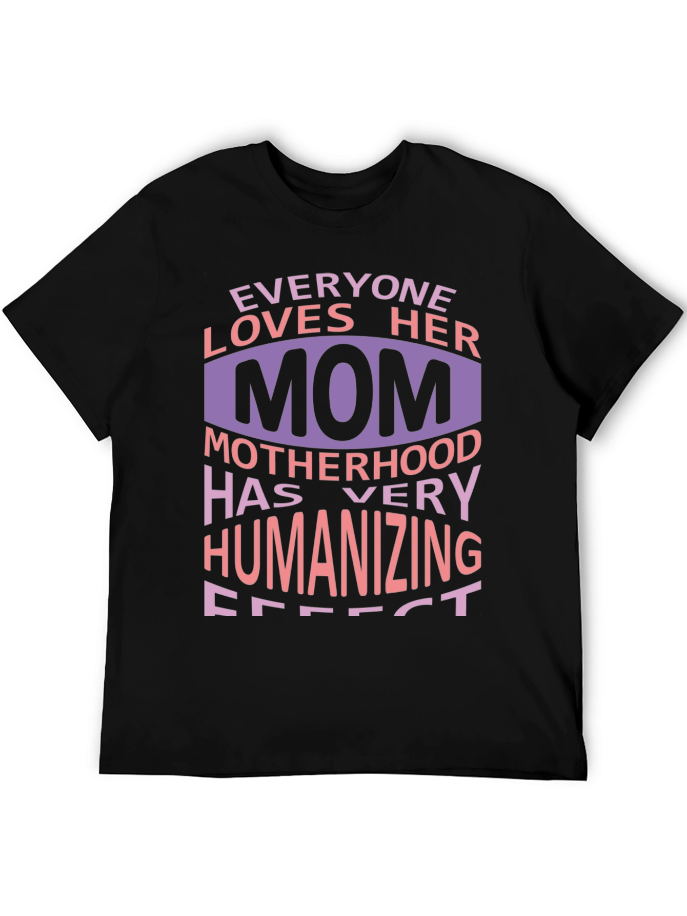 Everyone Loves Her Mom T-Shirt - Mothers Day