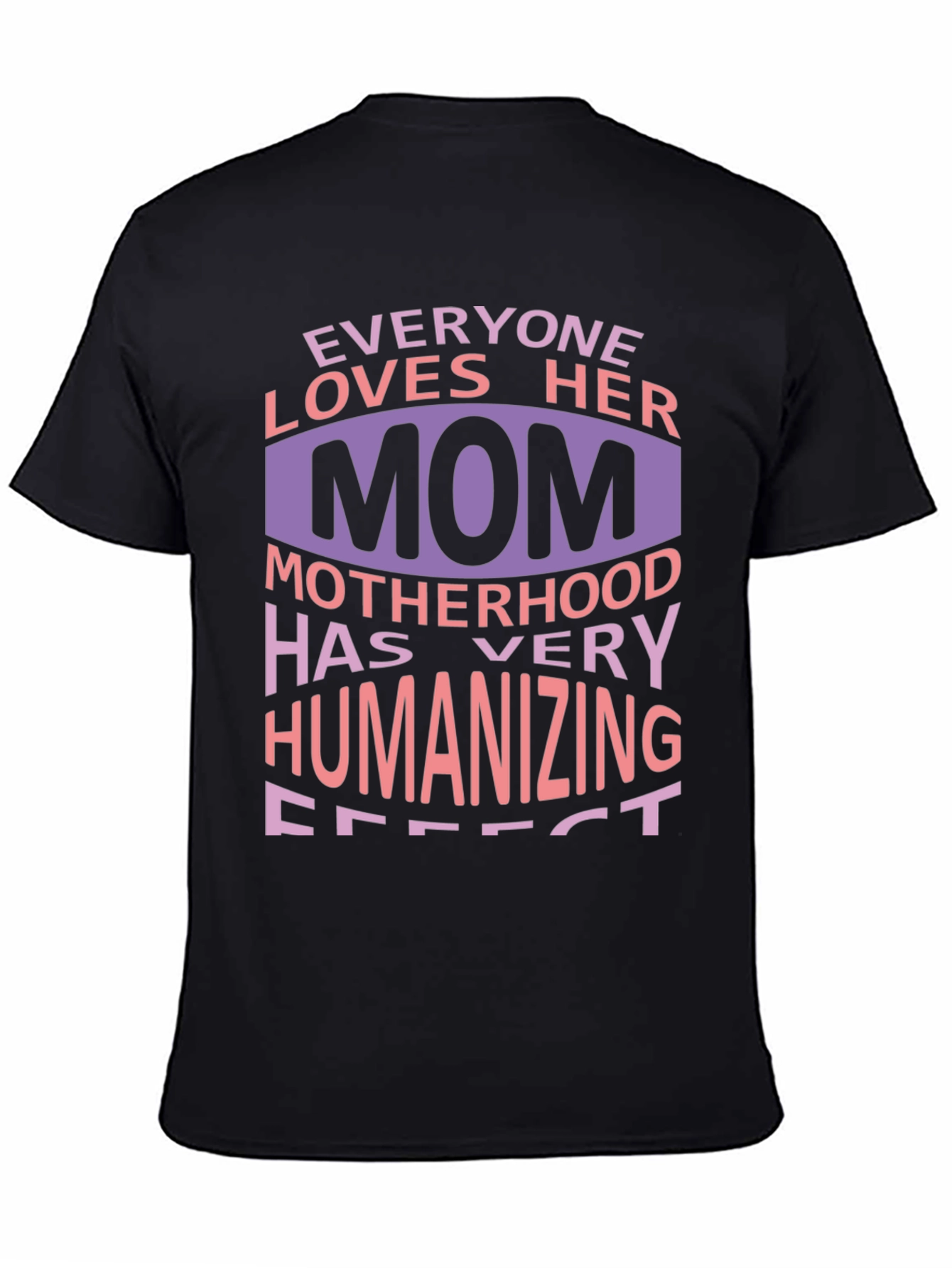 Everyone Loves Her Mom T-Shirt - Mothers Day