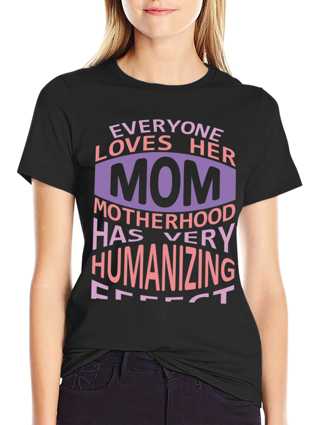 Everyone Loves Her Mom T-Shirt - Mothers Day