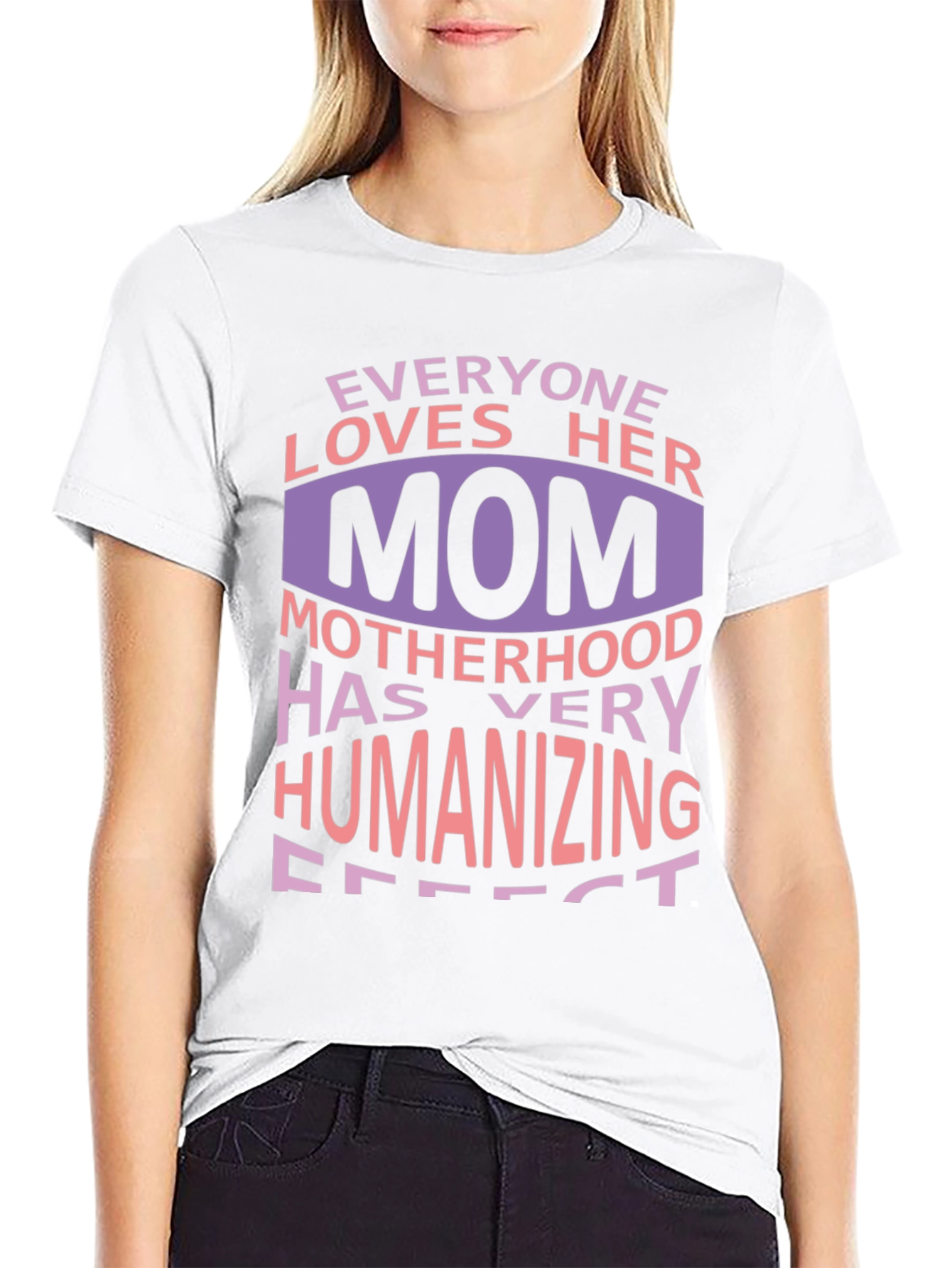 Everyone Loves Her Mom T-Shirt - Mothers Day