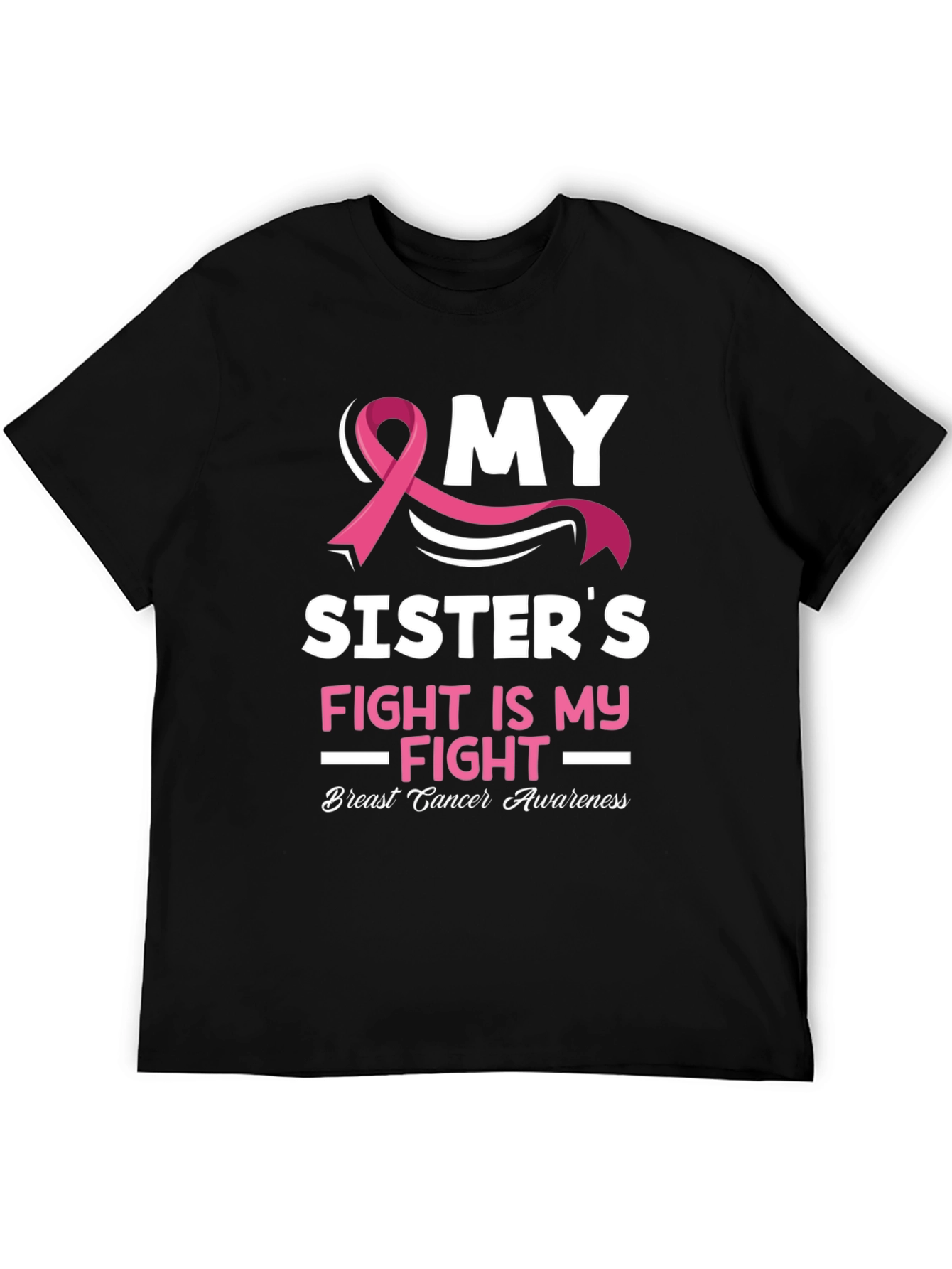 My Sisters Fight Breast Cancer Awareness T-Shirt