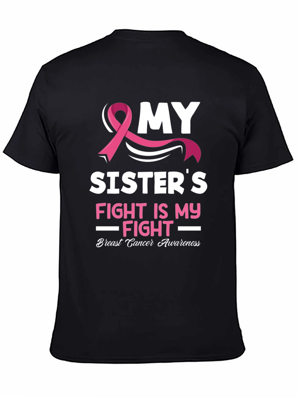 My Sisters Fight Breast Cancer Awareness T-Shirt