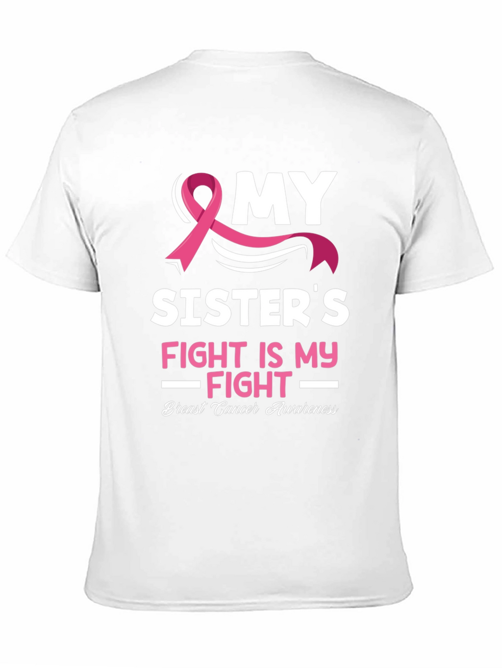 My Sisters Fight Breast Cancer Awareness T-Shirt