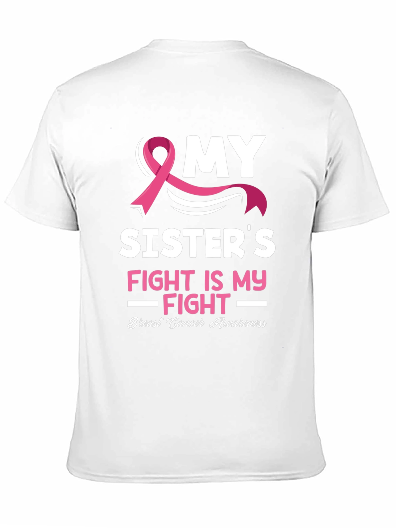 My Sisters Fight Breast Cancer Awareness T-Shirt