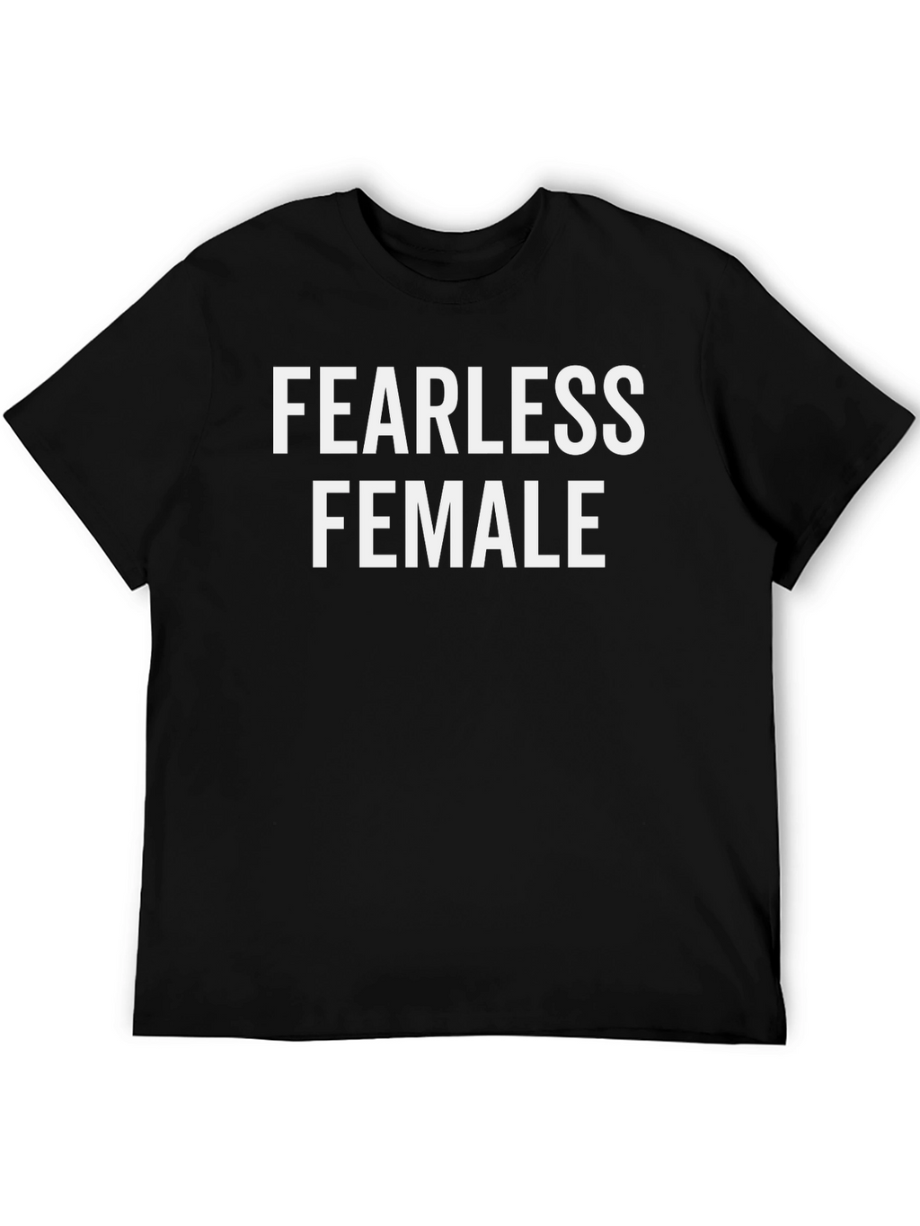 Fearless Female Black T-Shirt - Empowering Womens Tee