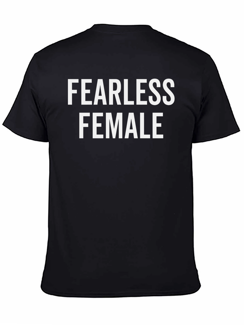 Fearless Female Black T-Shirt - Empowering Womens Tee