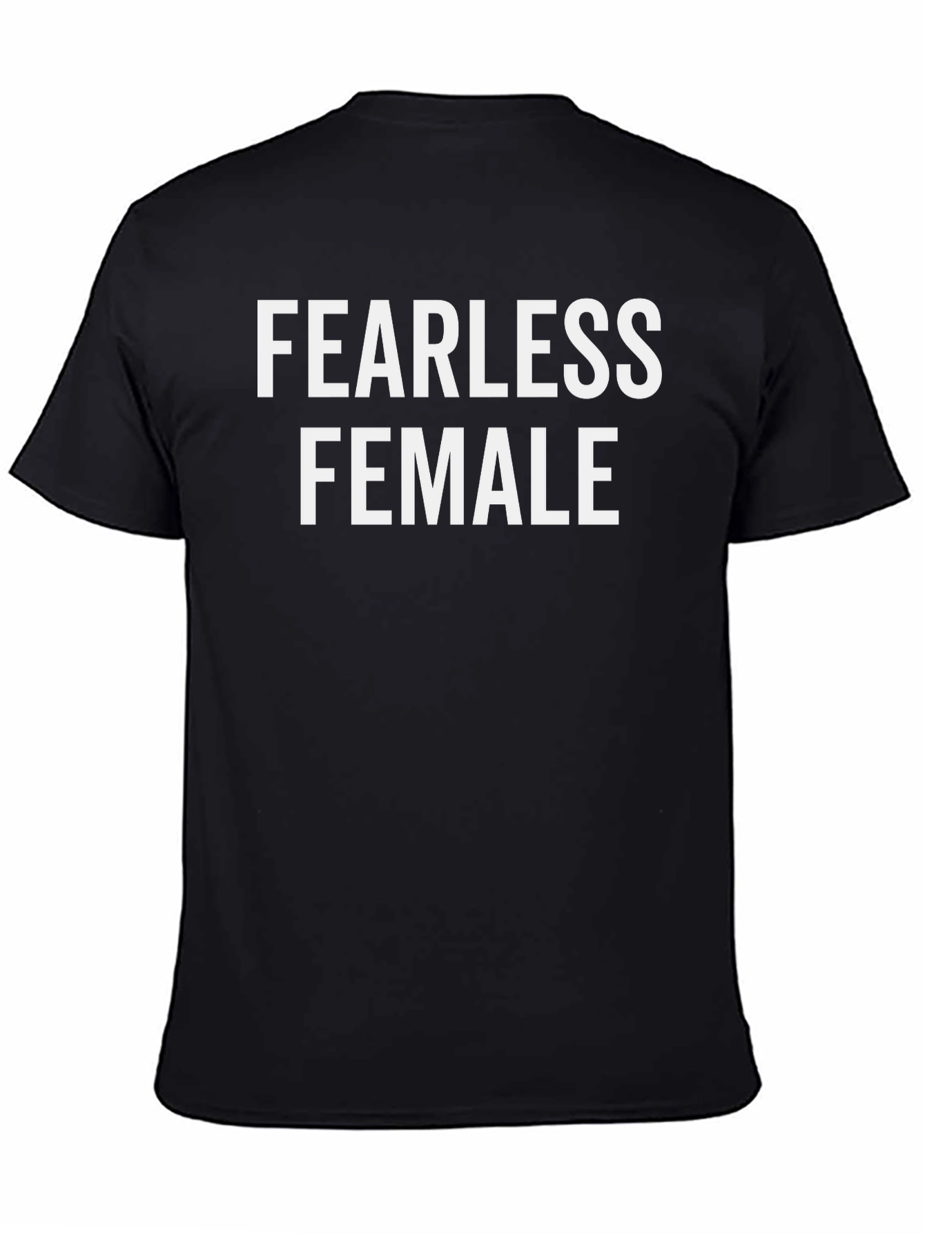 Fearless Female Black T-Shirt - Empowering Womens Tee