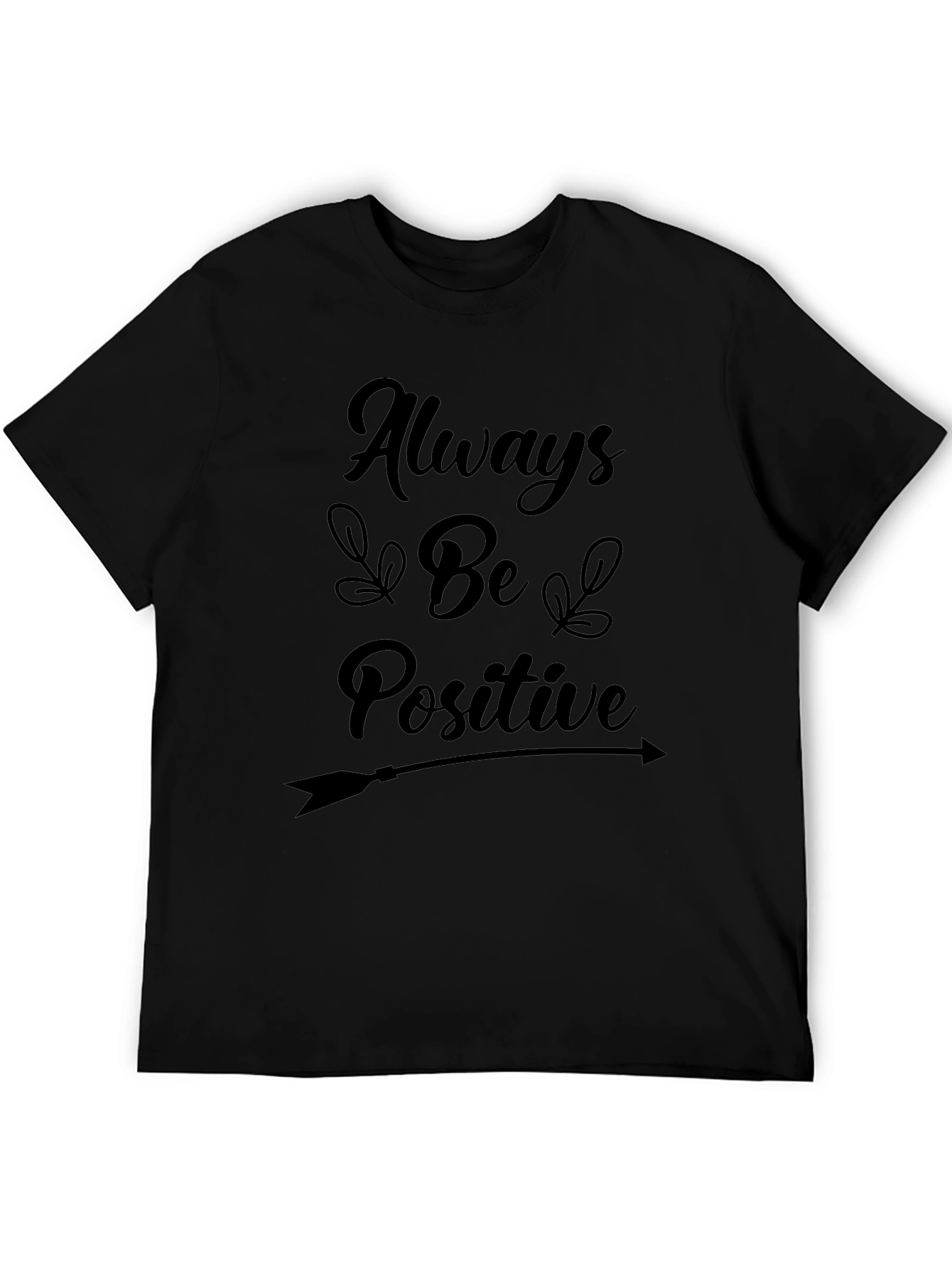 Always Be Positive Graphic T-Shirt
