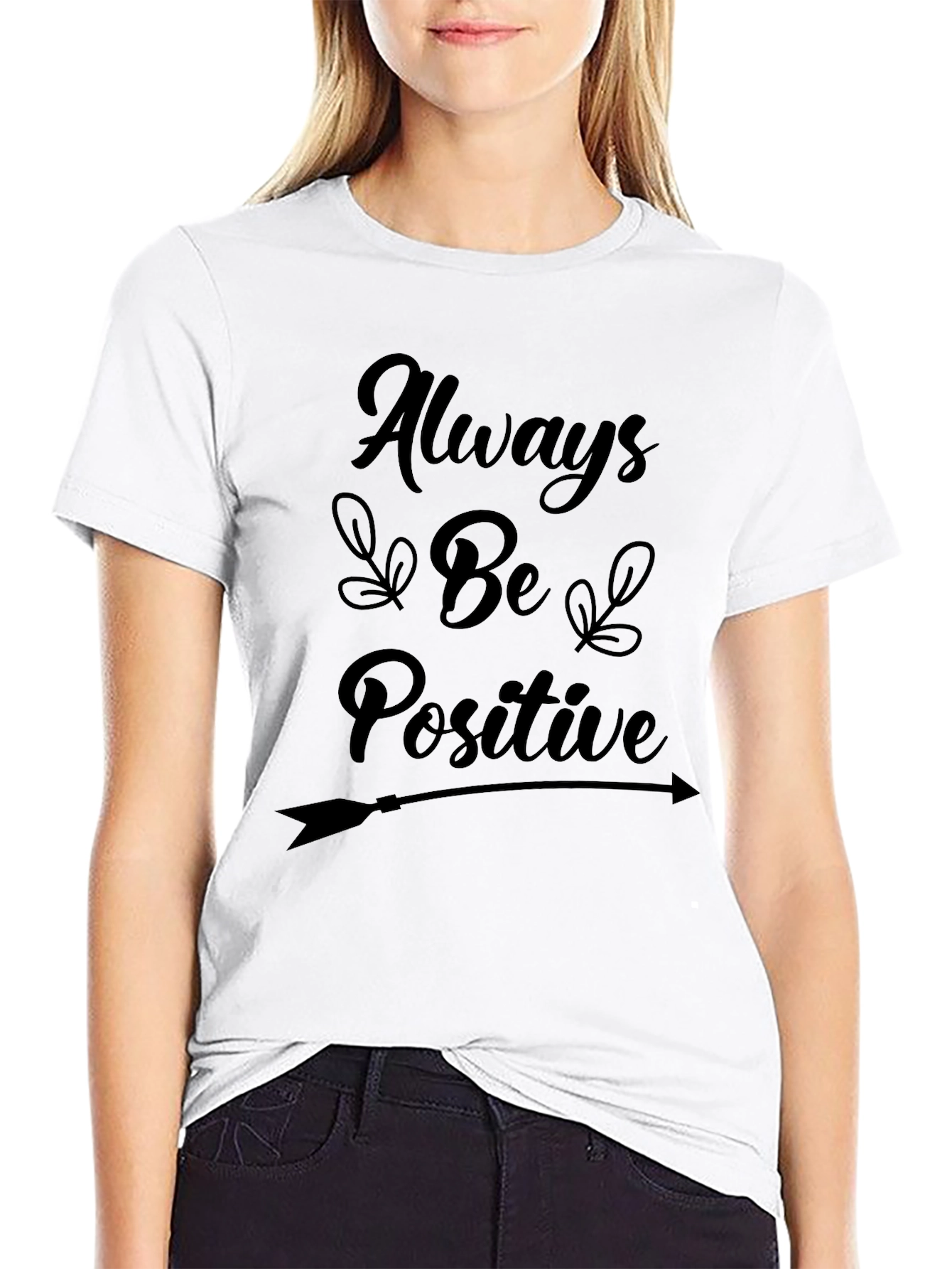 Always Be Positive Graphic T-Shirt
