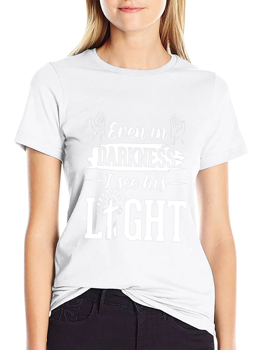 Even in Darkness I See His Light T-Shirt