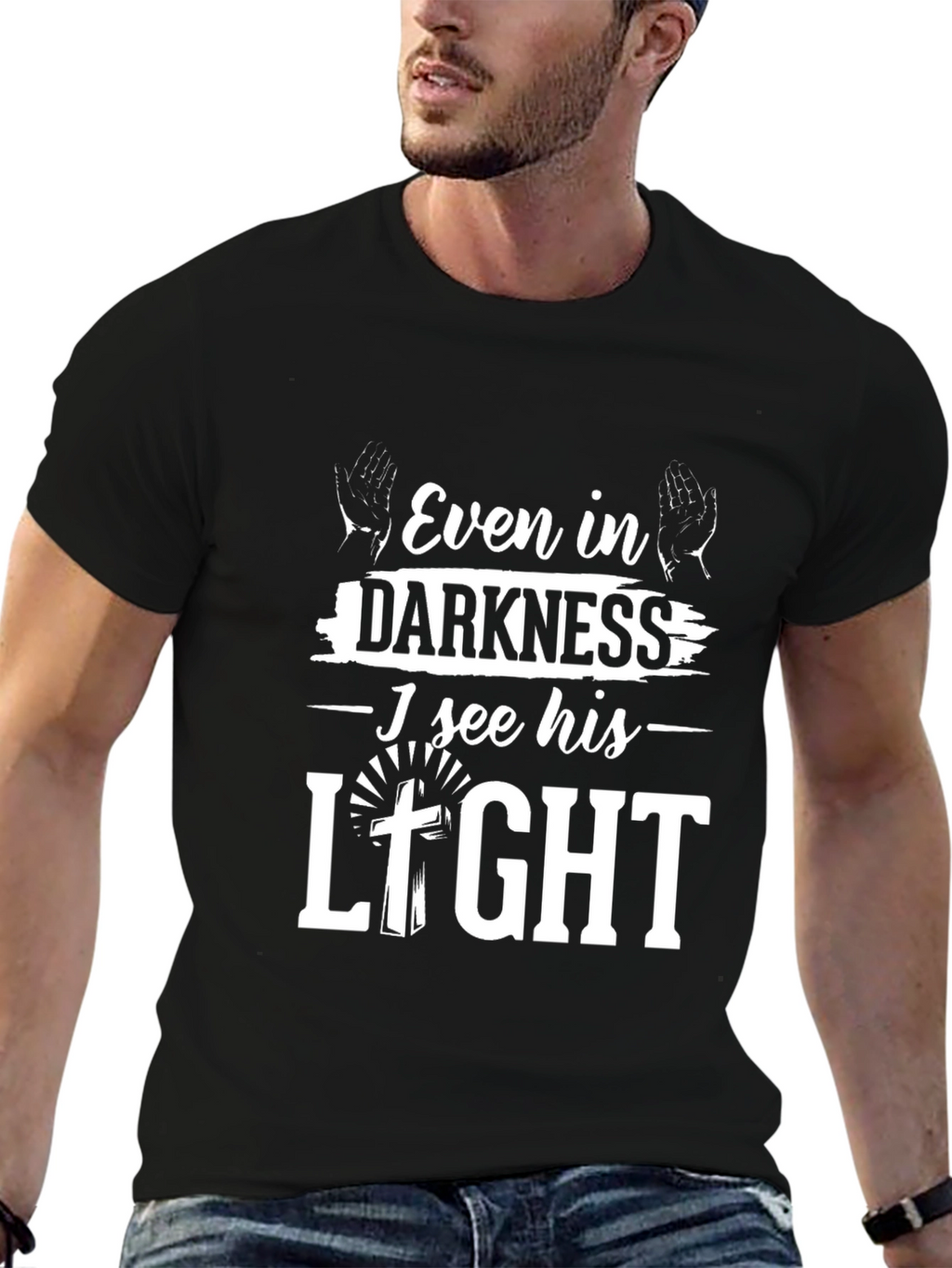 Even in Darkness I See His Light T-Shirt