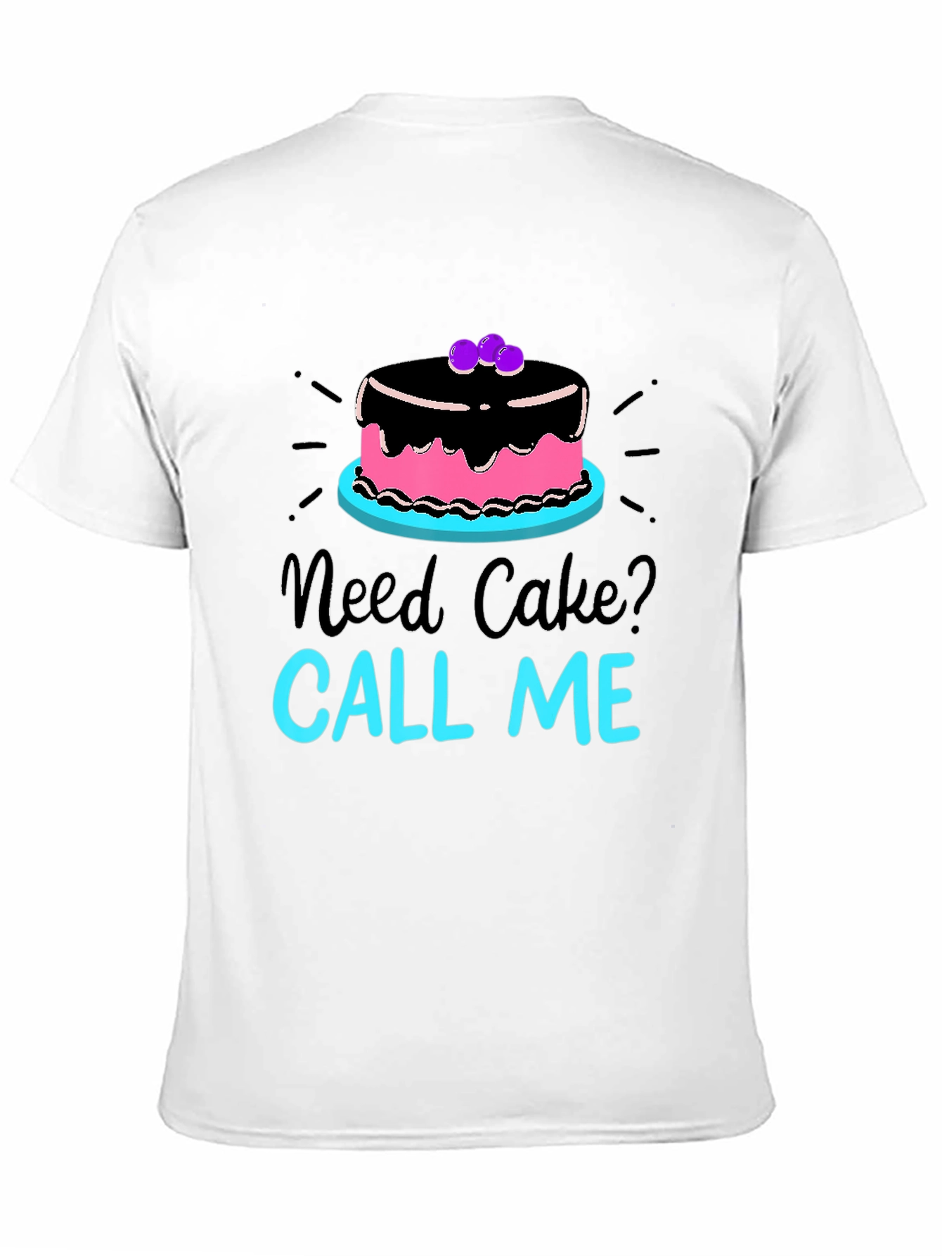 Need Cake? Call Me T-Shirt