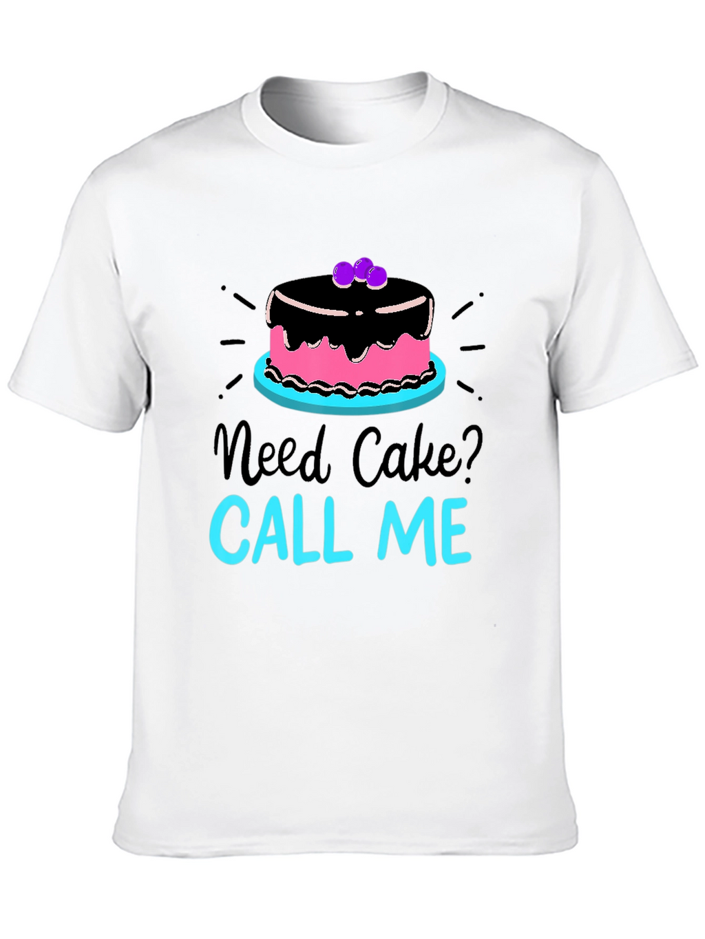 Need Cake? Call Me T-Shirt