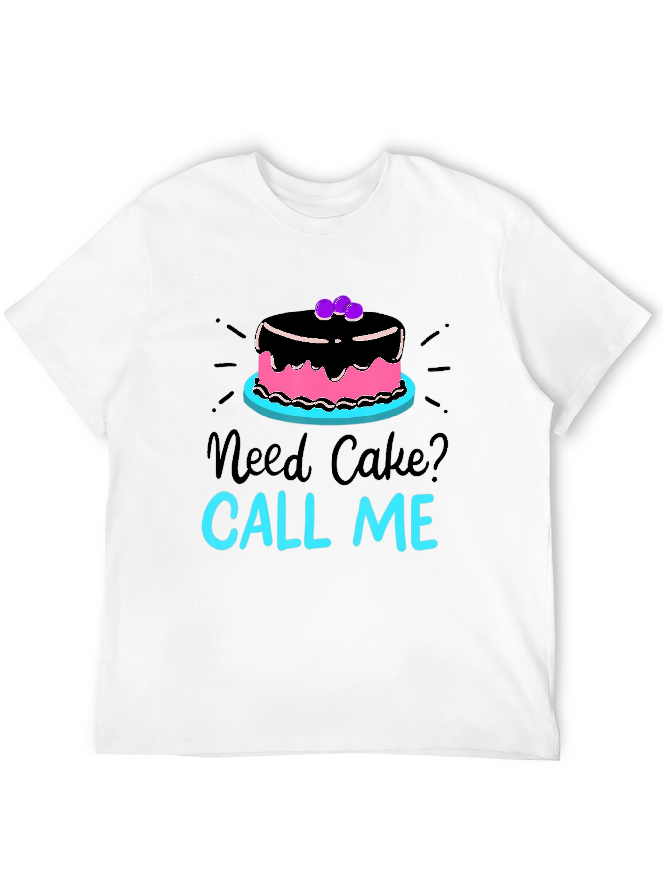 Need Cake? Call Me T-Shirt