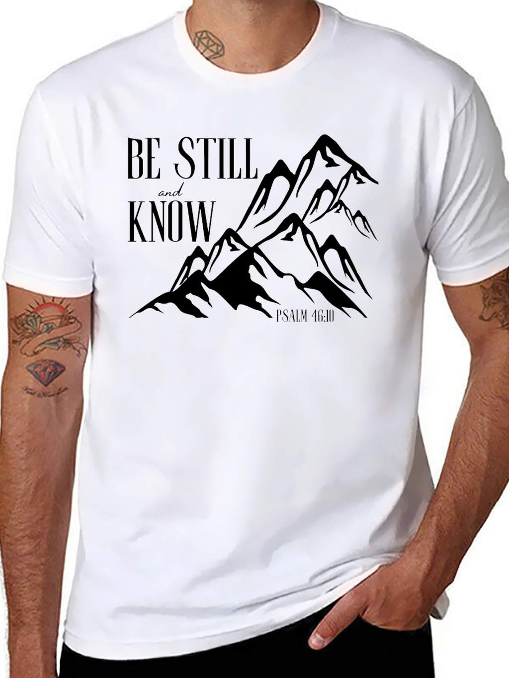 Be Still and Know Psalm 46:10 T-Shirt