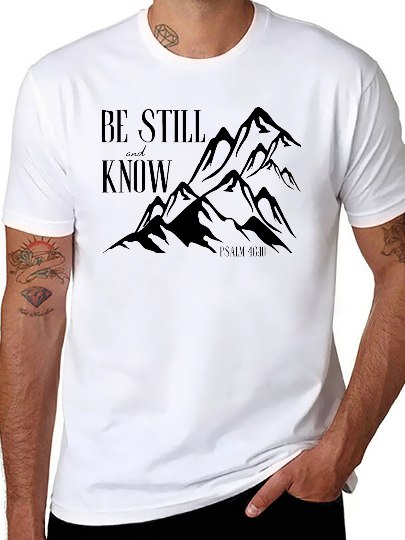Be Still and Know Psalm 46:10 T-Shirt
