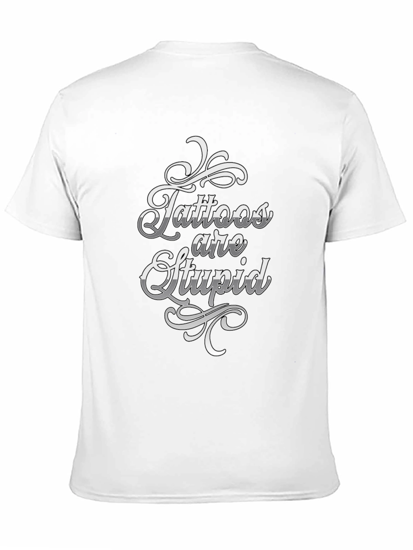 Tattoos are Stupid Graphic T-Shirt - Novelty Tee