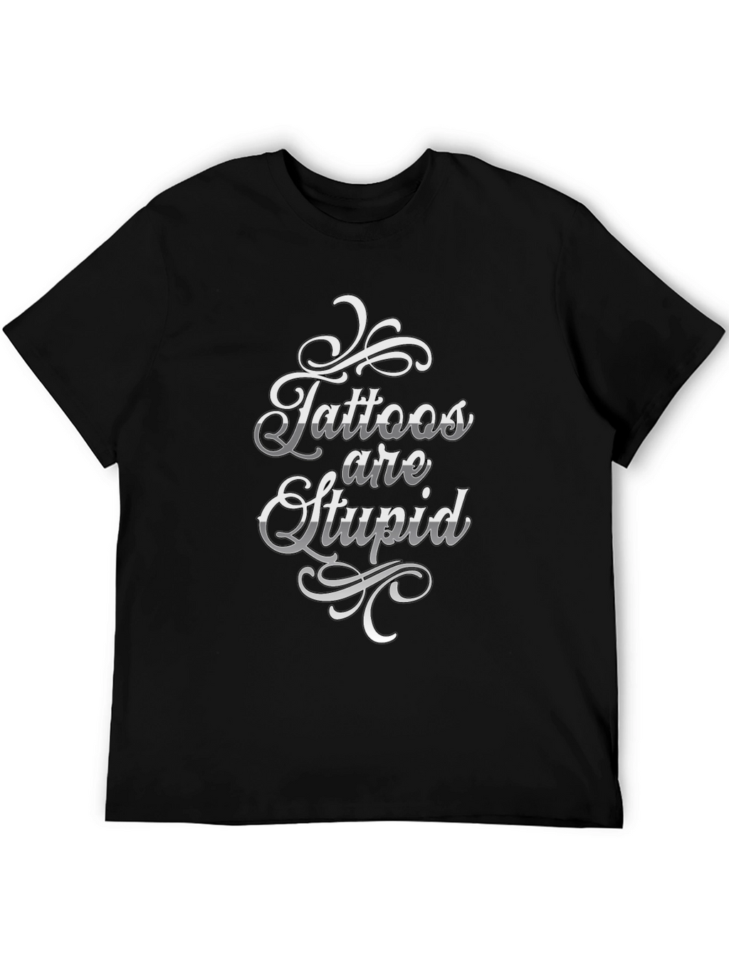Tattoos are Stupid Graphic T-Shirt - Novelty Tee