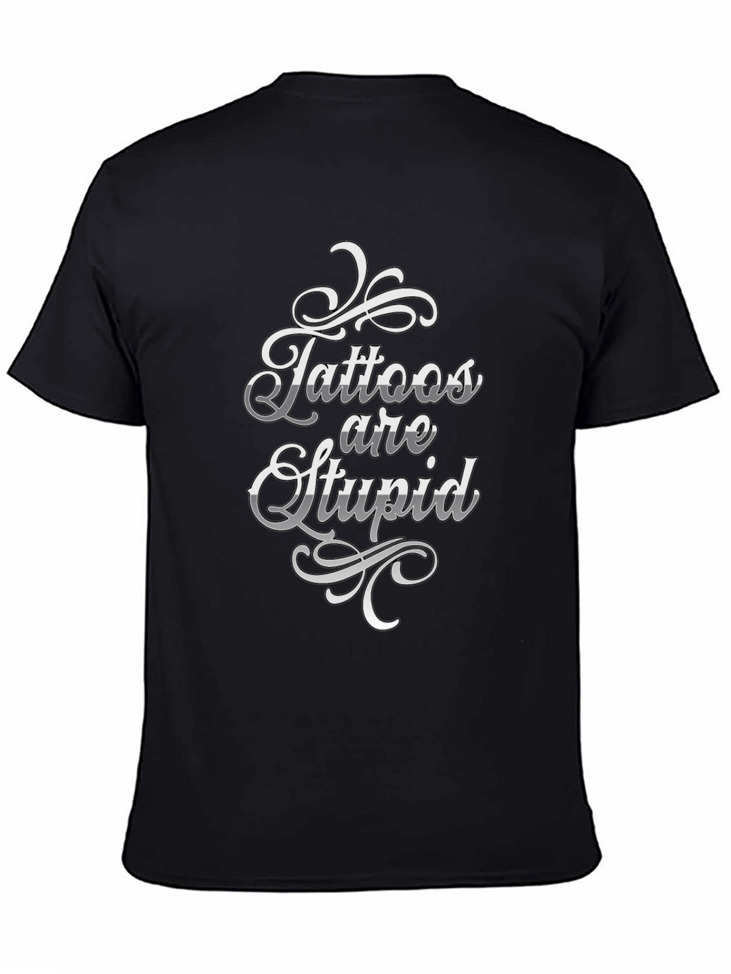 Tattoos are Stupid Graphic T-Shirt - Novelty Tee