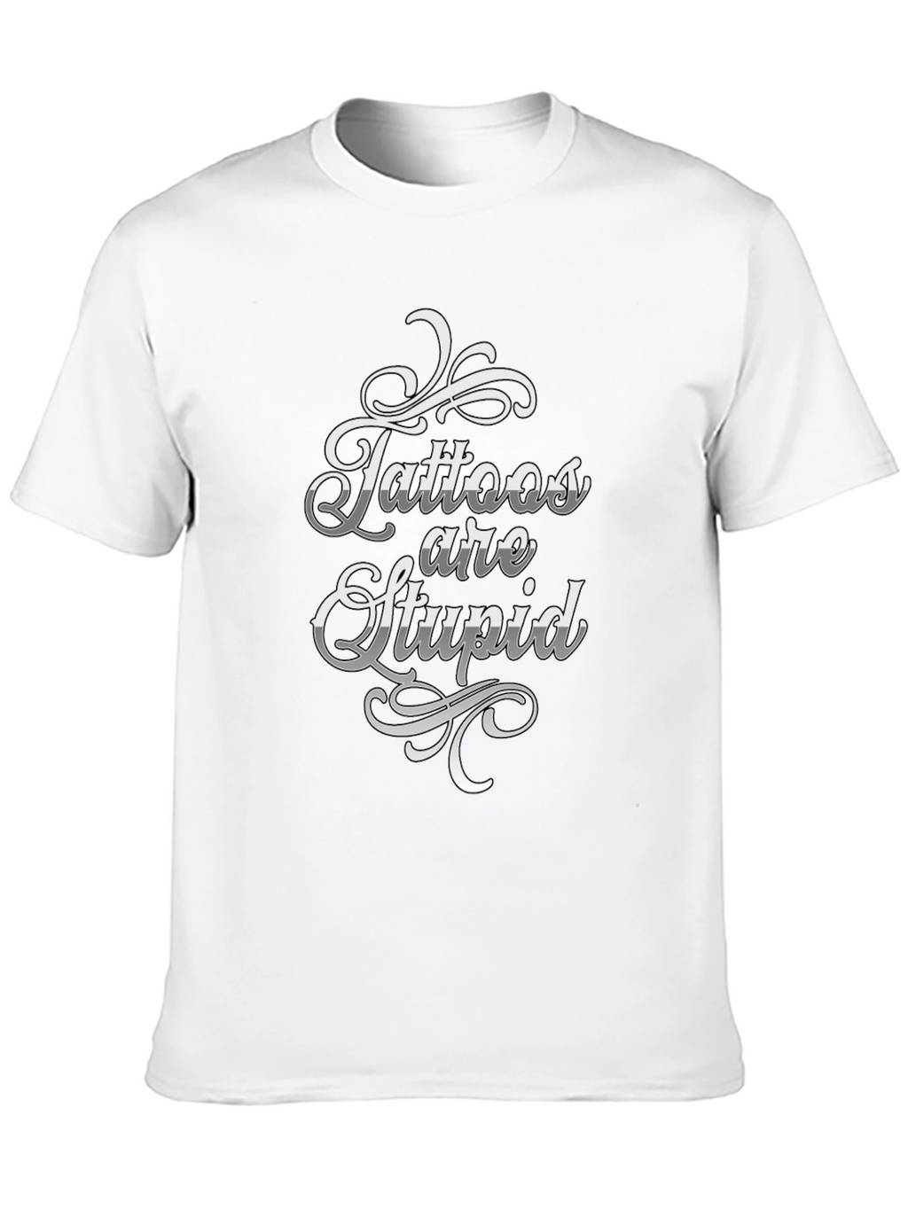 Tattoos are Stupid Graphic T-Shirt - Novelty Tee