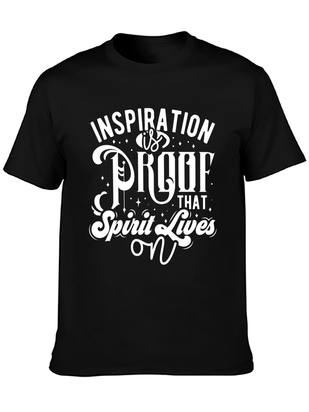 Inspiration T-Shirt - Spirit Lives On Graphic Tee