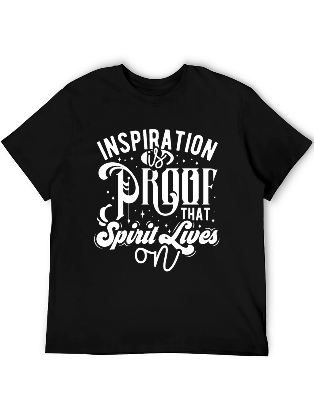 Inspiration T-Shirt - Spirit Lives On Graphic Tee