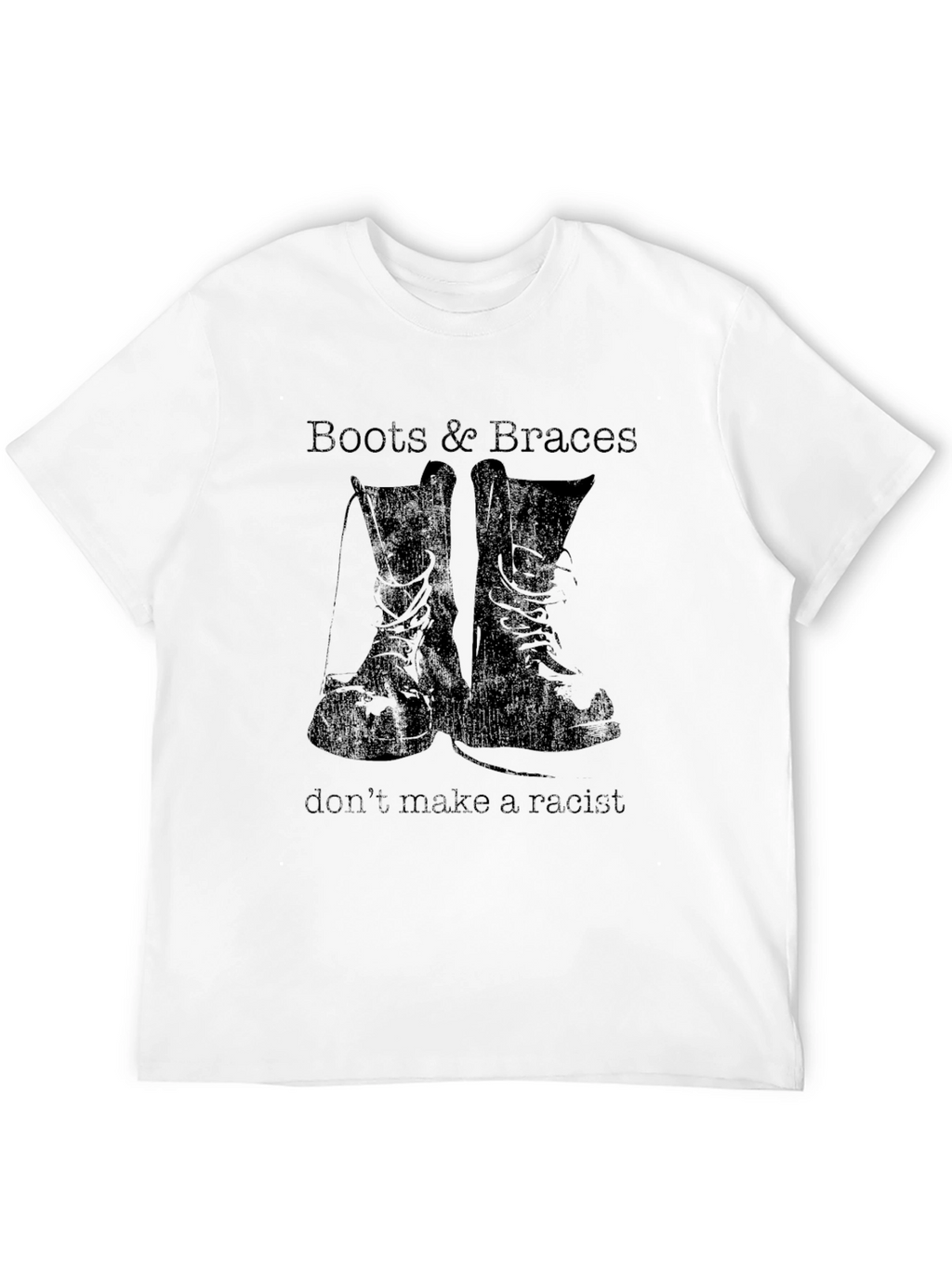 Boots & Braces T-Shirt - Anti-Racist Statement Tee