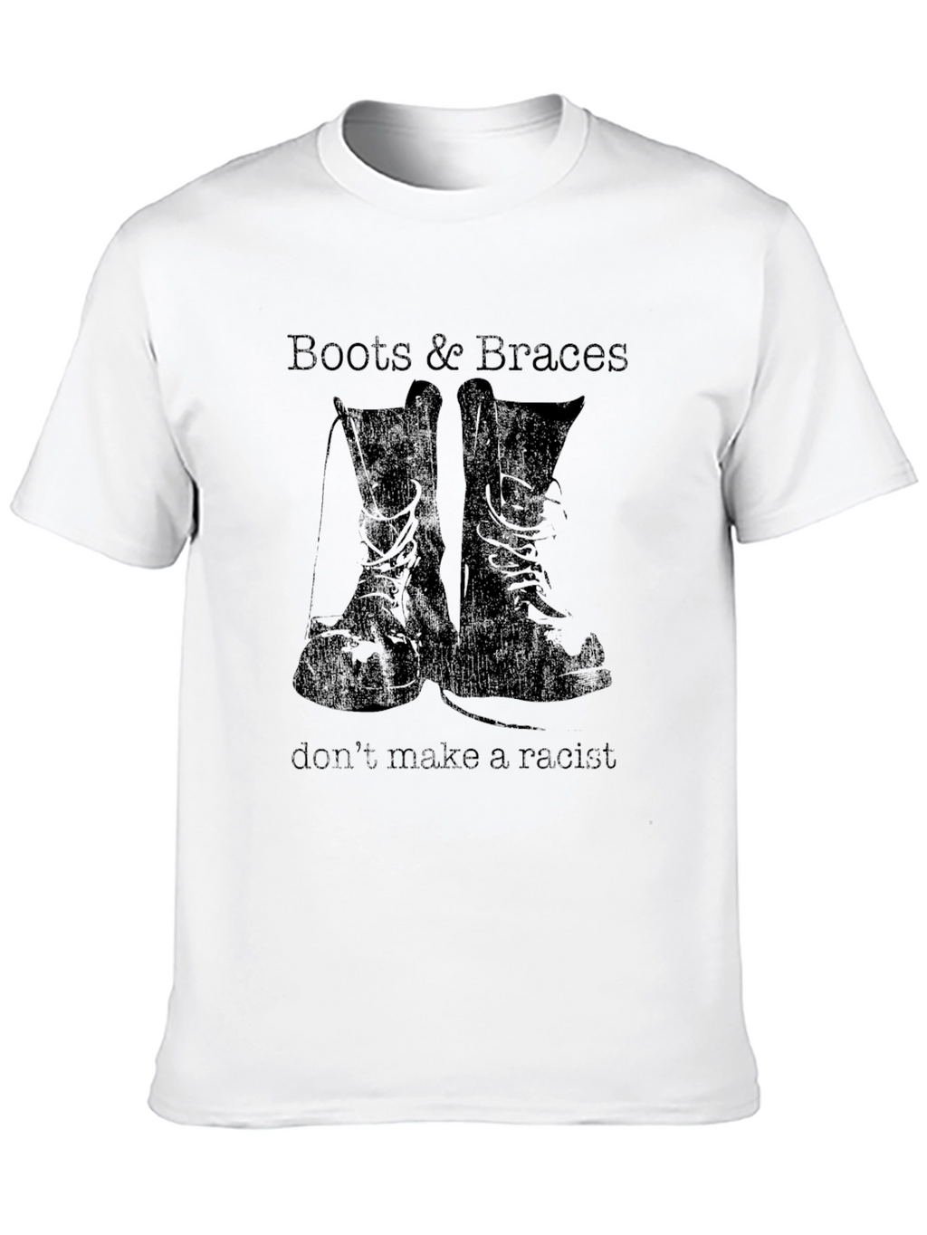 Boots & Braces T-Shirt - Anti-Racist Statement Tee