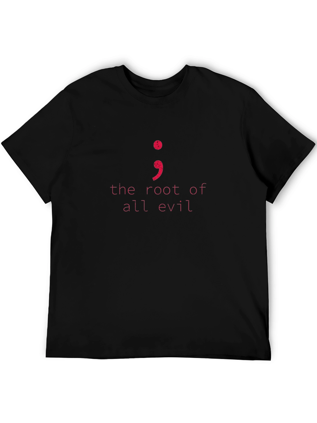 Root of All Evil Semicolon T-Shirt