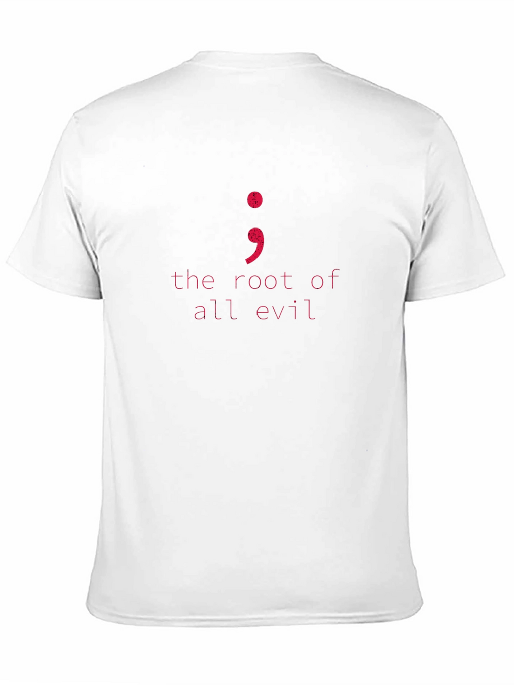 Root of All Evil Semicolon T-Shirt