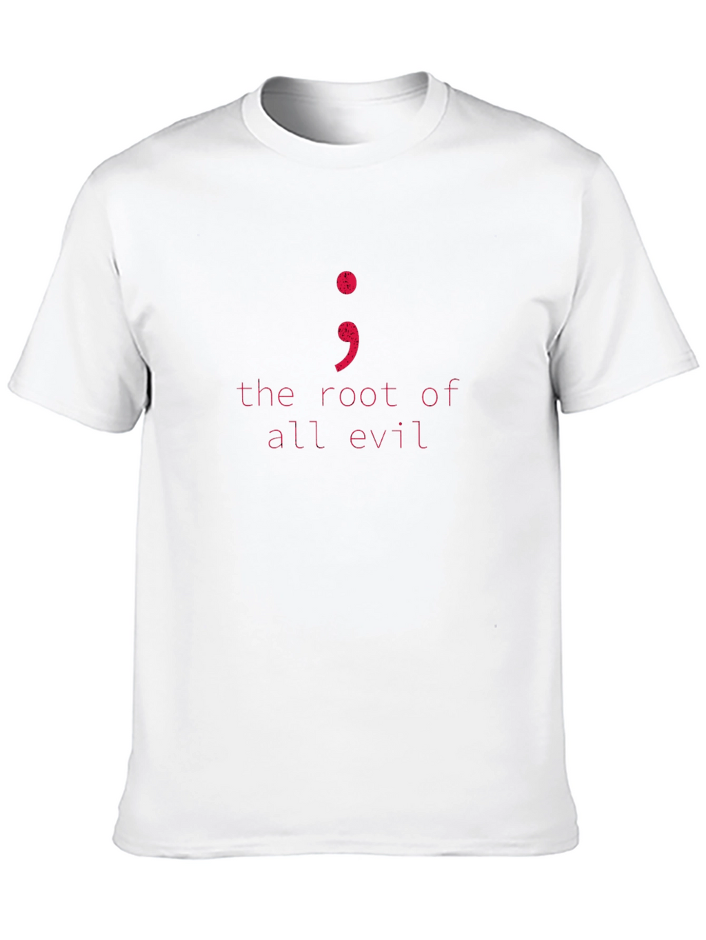 Root of All Evil Semicolon T-Shirt