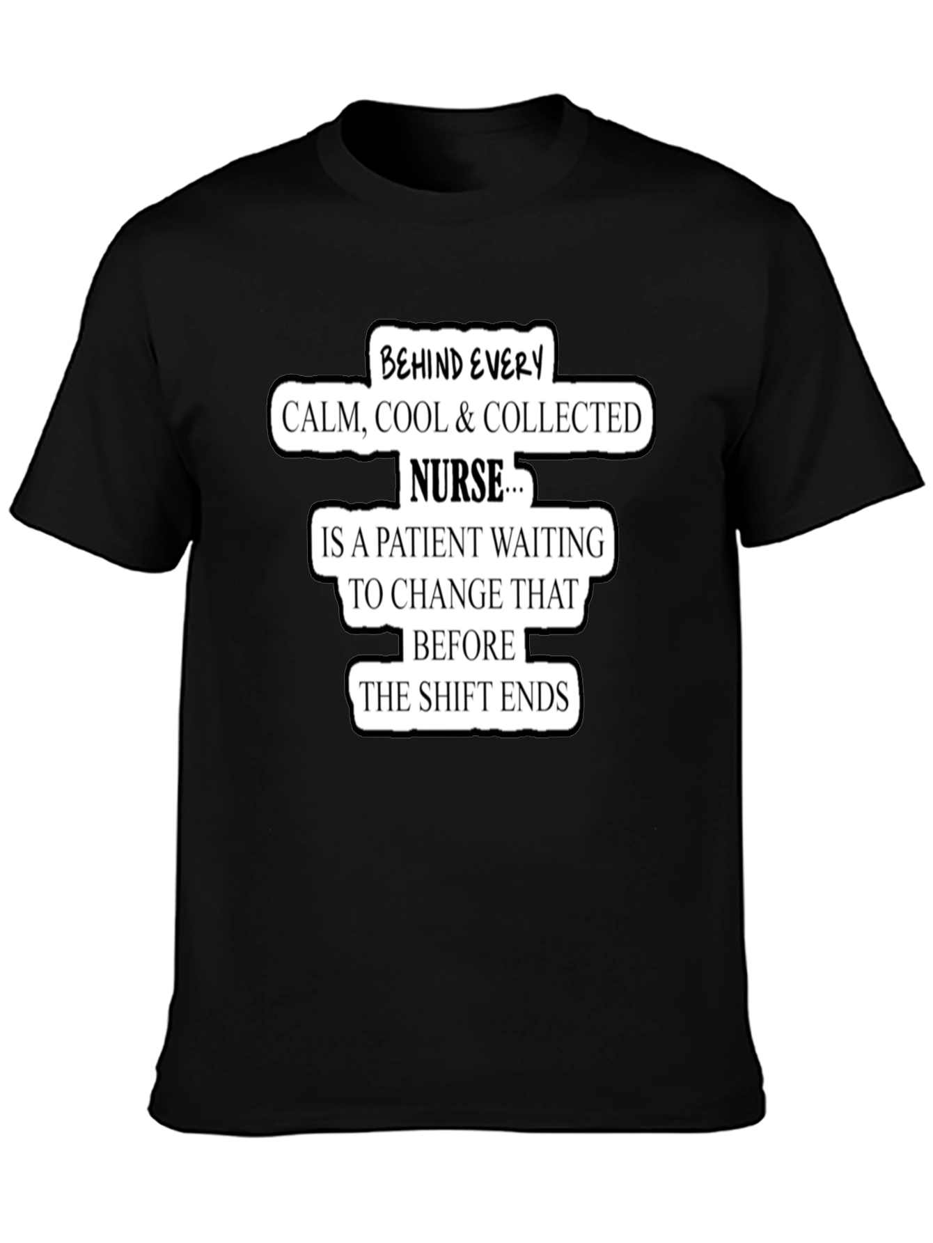 Funny Nurse T-Shirt Calm Cool Collected Gift