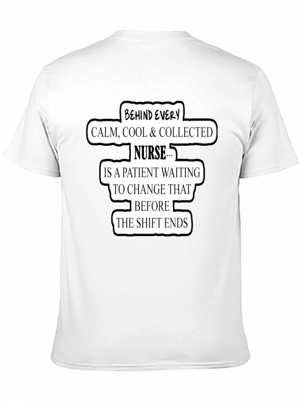 Funny Nurse T-Shirt Calm Cool Collected Gift