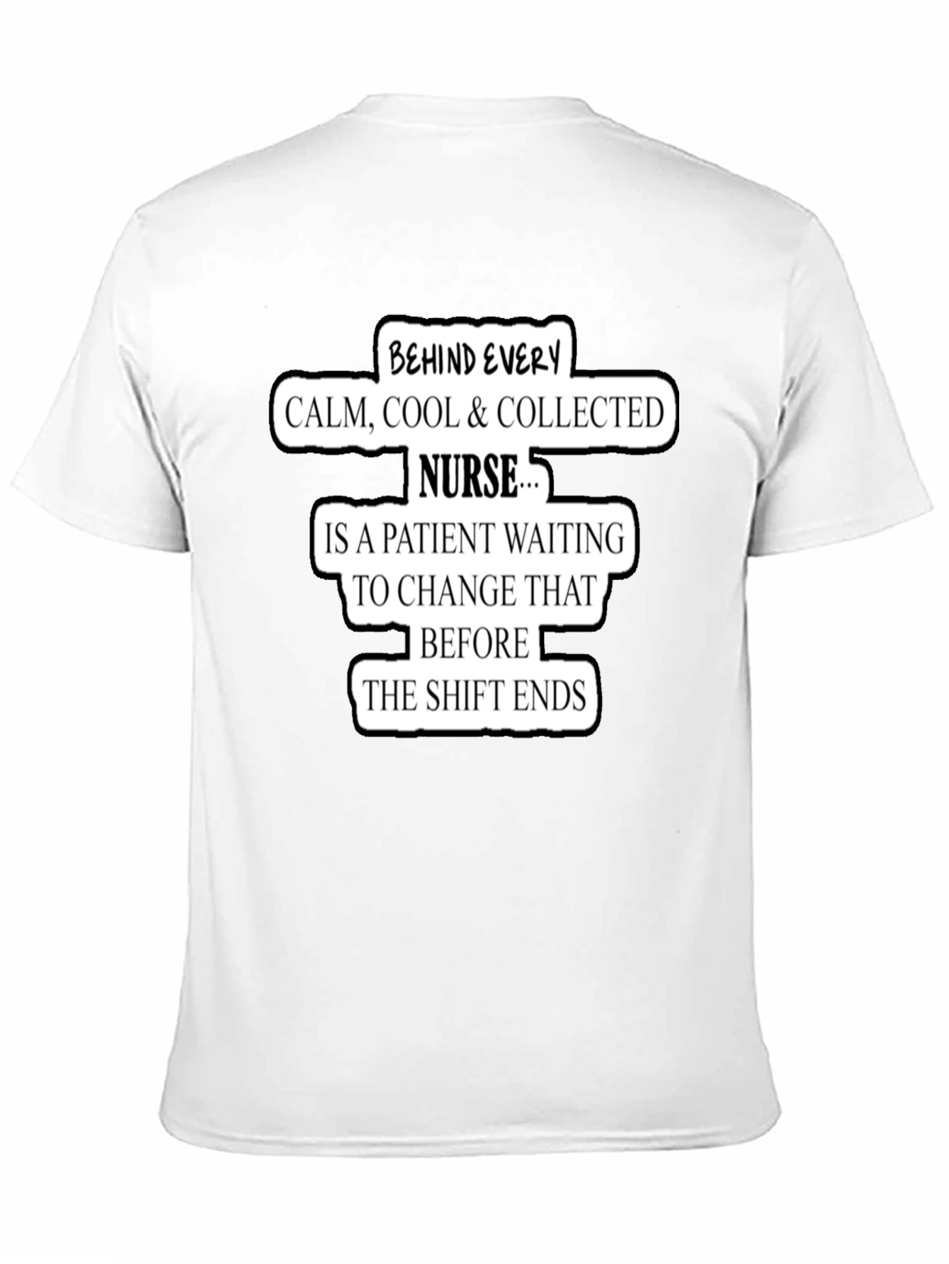 Funny Nurse T-Shirt Calm Cool Collected Gift