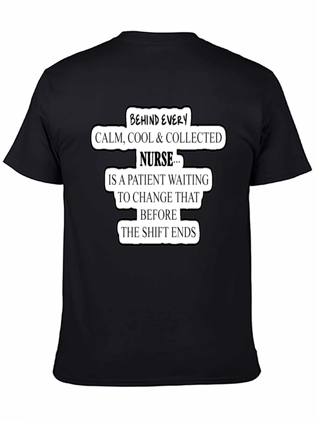 Funny Nurse T-Shirt Calm Cool Collected Gift