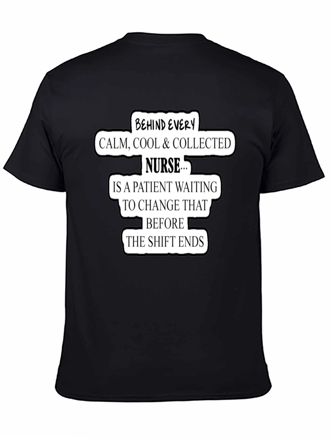 Funny Nurse T-Shirt Calm Cool Collected Gift