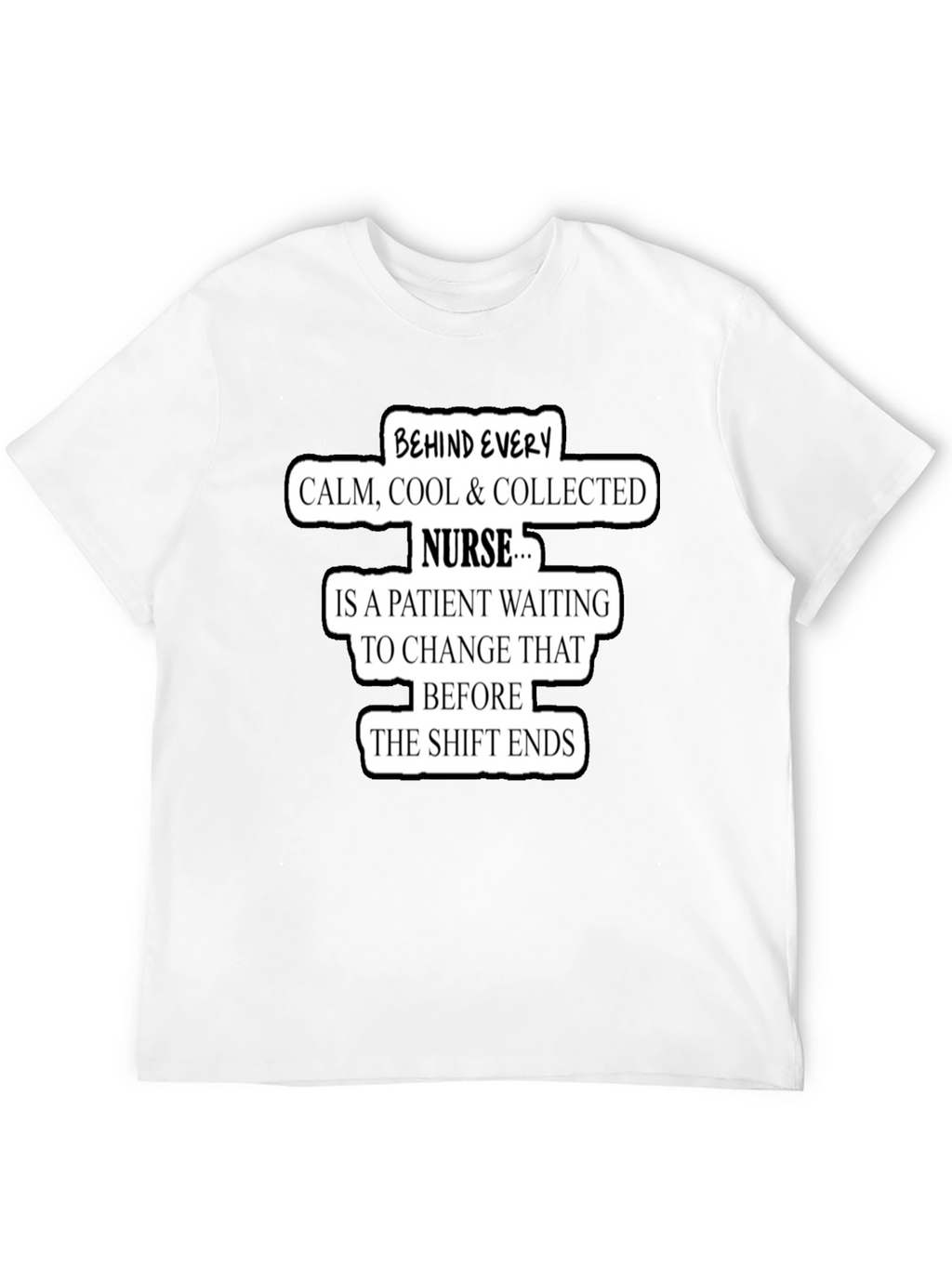 Funny Nurse T-Shirt Calm Cool Collected Gift