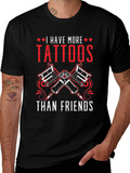Tattoo Lovers Tee: More Tattoos Than Friends