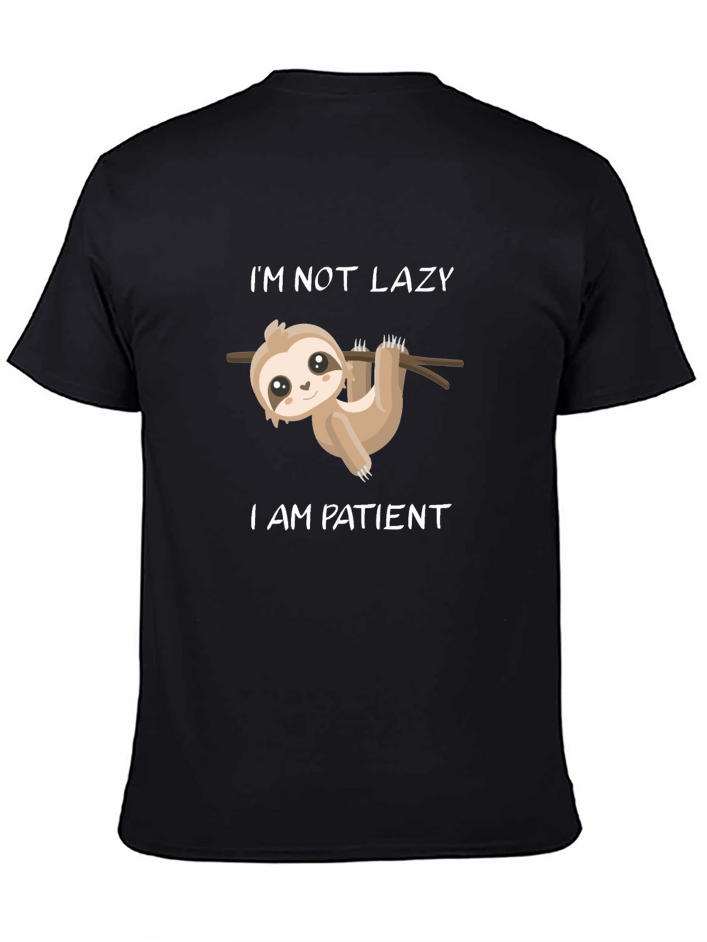 Im Not Lazy Im Patient Sloth Graphic Tee