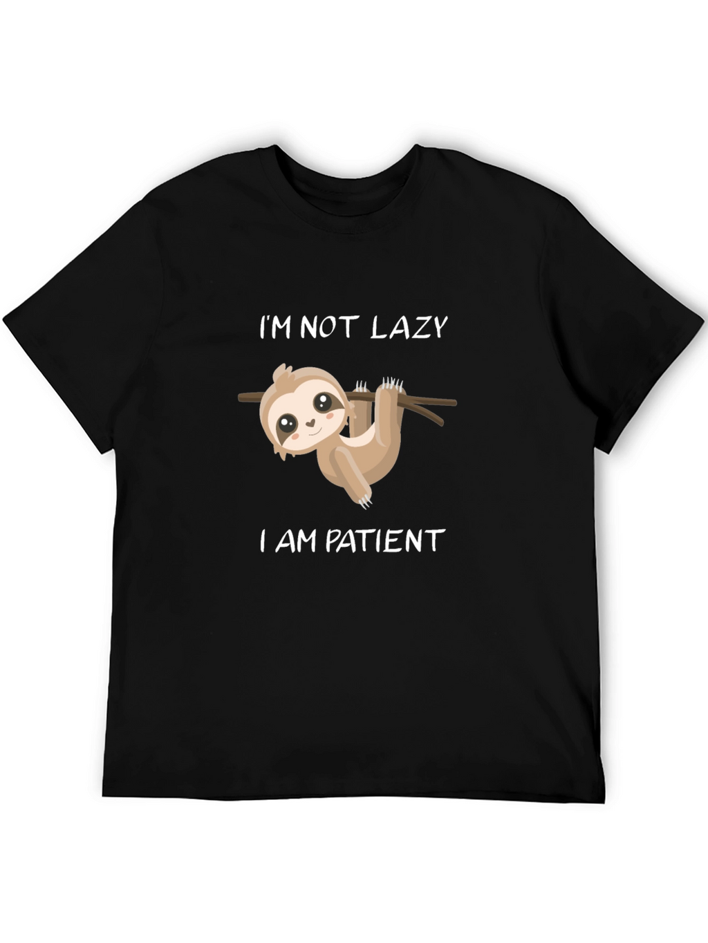 Im Not Lazy Im Patient Sloth Graphic Tee