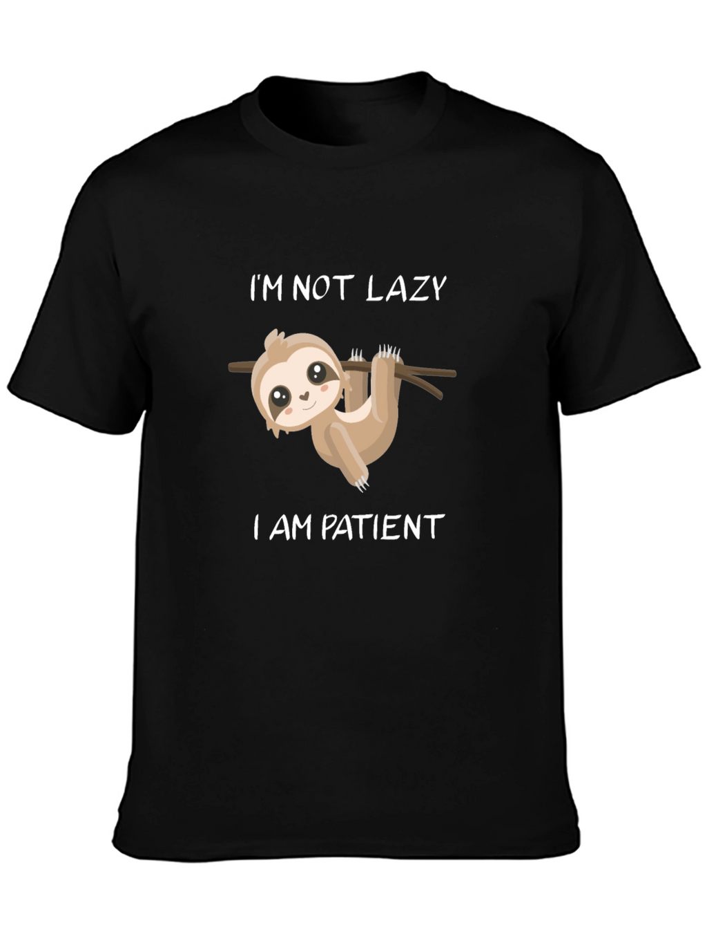 Im Not Lazy Im Patient Sloth Graphic Tee