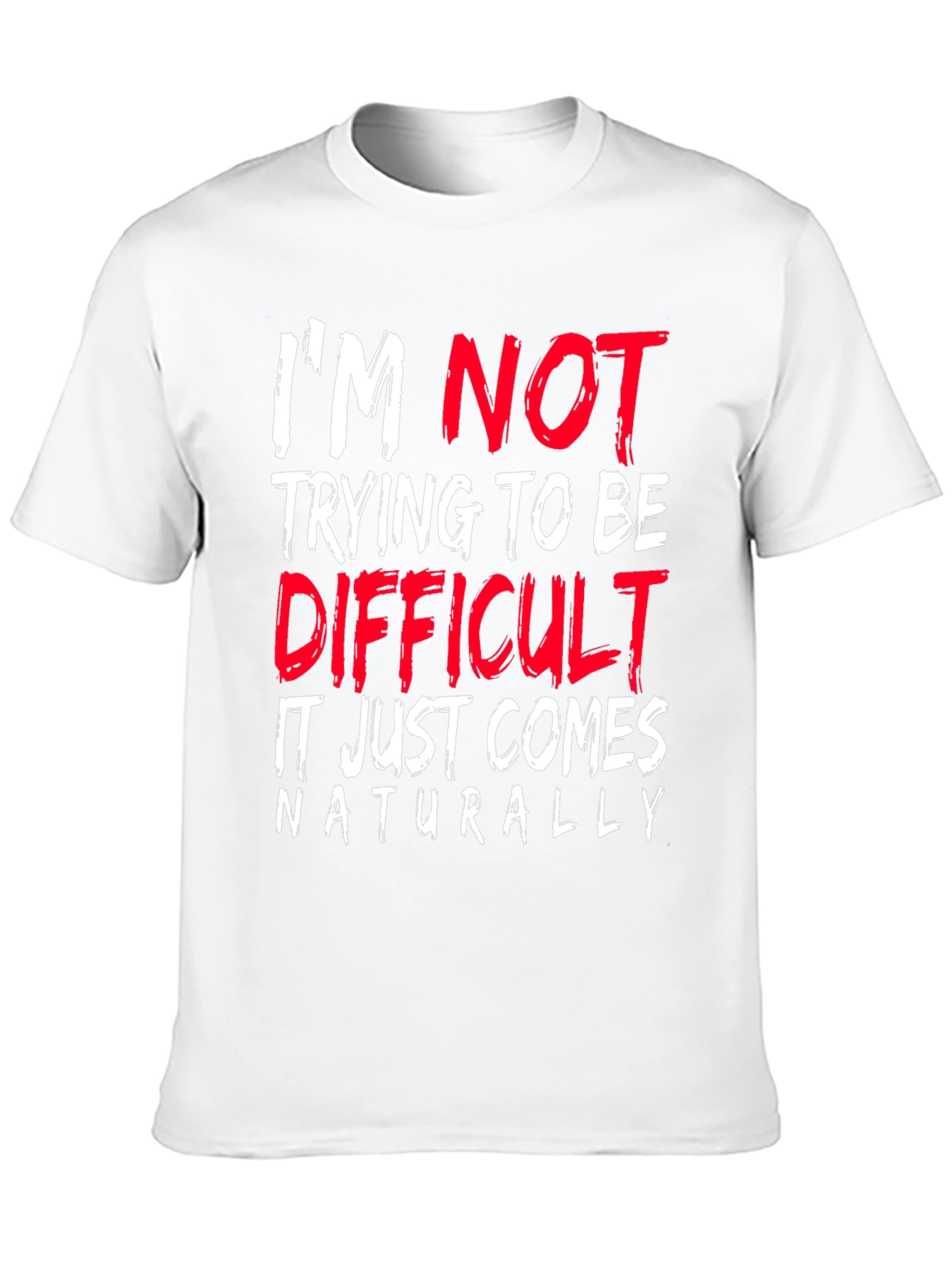 Difficult by Nature Graphic T-Shirt - Funny Sarcastic Tee