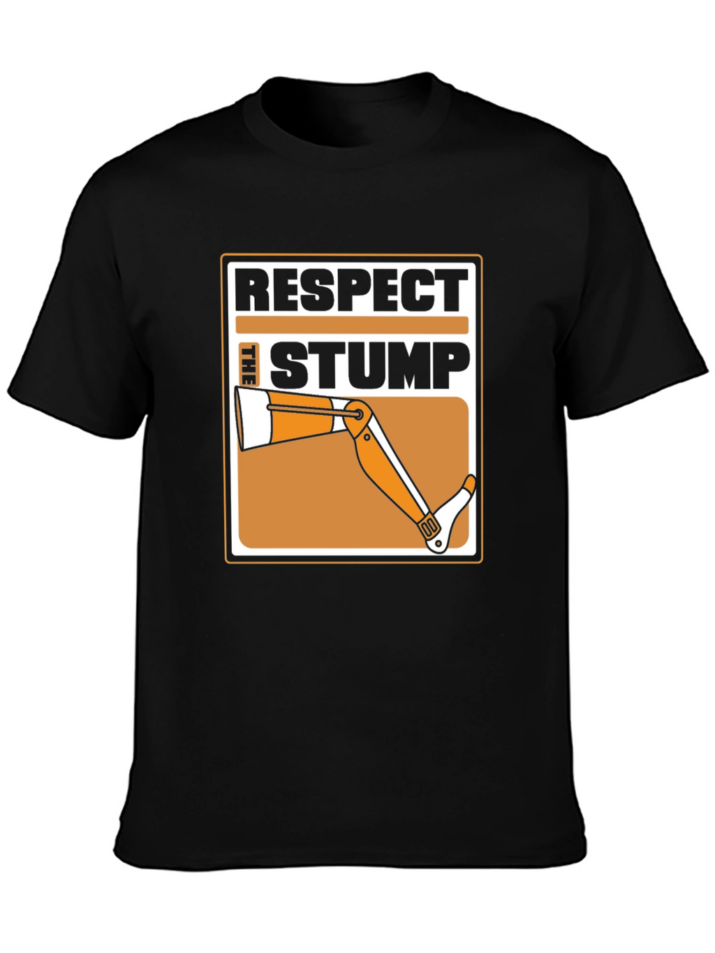 Respect the Stump T-Shirt - Humor Tee